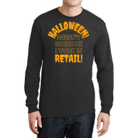 Halloween Retail Funny Work Attire T Shirt Long Sleeve Shirts | Artistshot