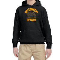 Halloween Retail Funny Work Attire T Shirt Youth Hoodie | Artistshot