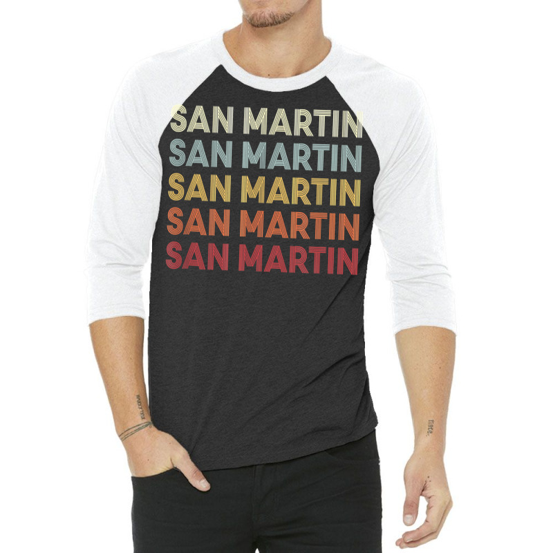 San Martin California San Martin Ca Retro Vintage Text T Shirt 3/4 Sleeve Shirt by cm-arts | Artistshot