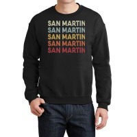 San Martin California San Martin Ca Retro Vintage Text T Shirt Crewneck Sweatshirt | Artistshot