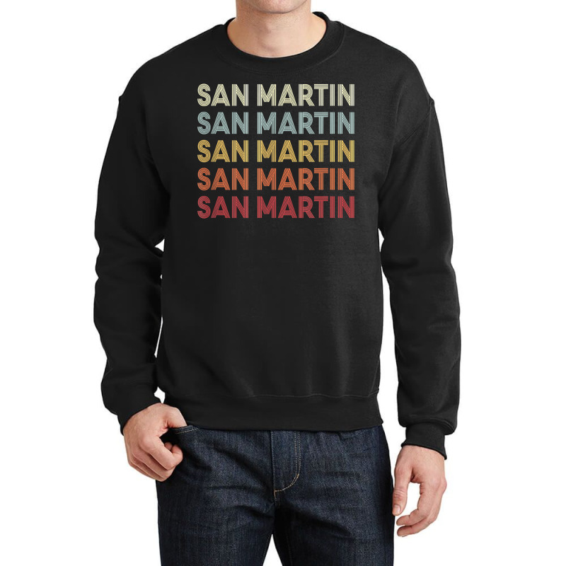 San Martin California San Martin Ca Retro Vintage Text T Shirt Crewneck Sweatshirt by cm-arts | Artistshot