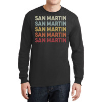 San Martin California San Martin Ca Retro Vintage Text T Shirt Long Sleeve Shirts | Artistshot