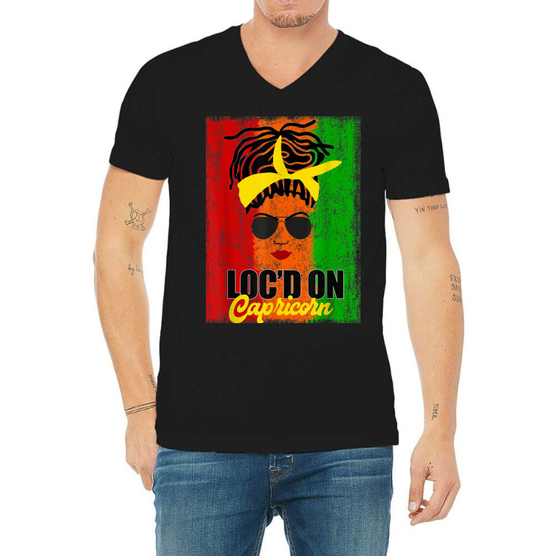 Loc'd On Capricorn Zodiac Birthday Locs V-neck Tee | Artistshot