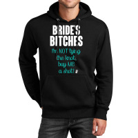 Bride's Bitches Unisex Hoodie | Artistshot