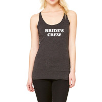 Bride's Crew Racerback Tank | Artistshot