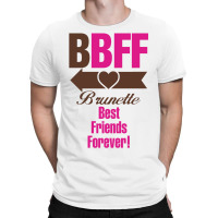 Brunette Best Friends Forever T-shirt | Artistshot