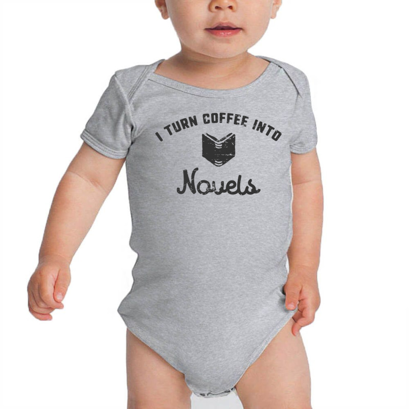 I Turn Coffee Into Novels T Shirt For Authors And Writers Baby Bodysuit by cm-arts | Artistshot