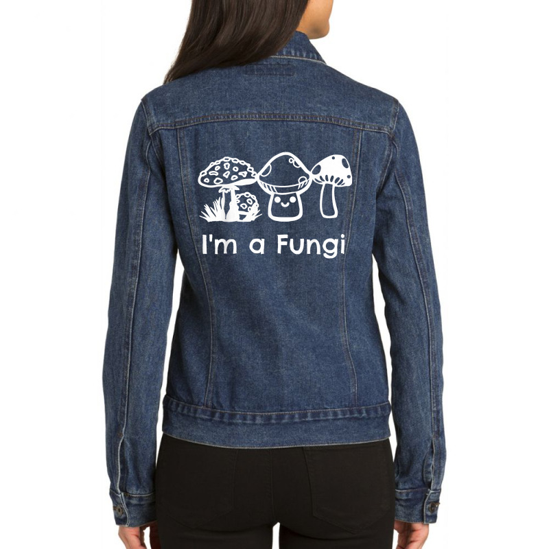 Funny Mycology Mycologist Mushroom Lover I_m A Fungi Ladies Denim Jacket by SandyMarjorie | Artistshot