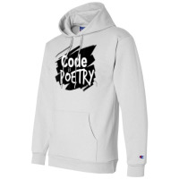 Code Is Poetry Computer Programming And Coding T Shirt Champion Hoodie | Artistshot