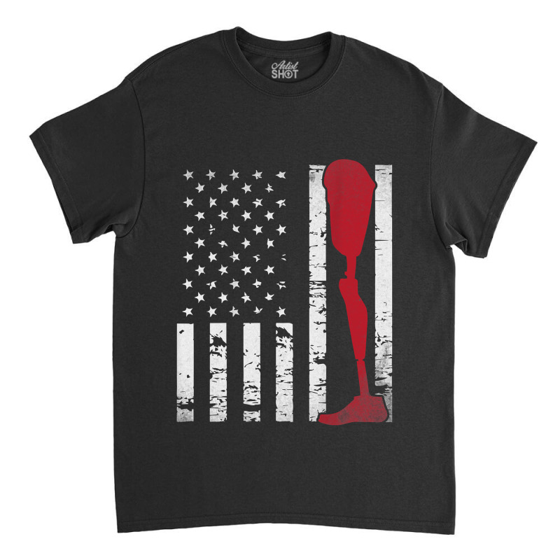 Amputee Patriotic Prosthetic Leg Flag Classic T-shirt by Graham Sanchez | Artistshot