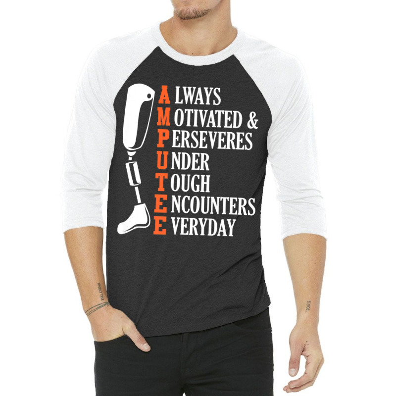 Amputee Quote Funny Leg Prosthetic Legged Surgery Graphic Premium 3/4 Sleeve Shirt by Graham Sanchez | Artistshot