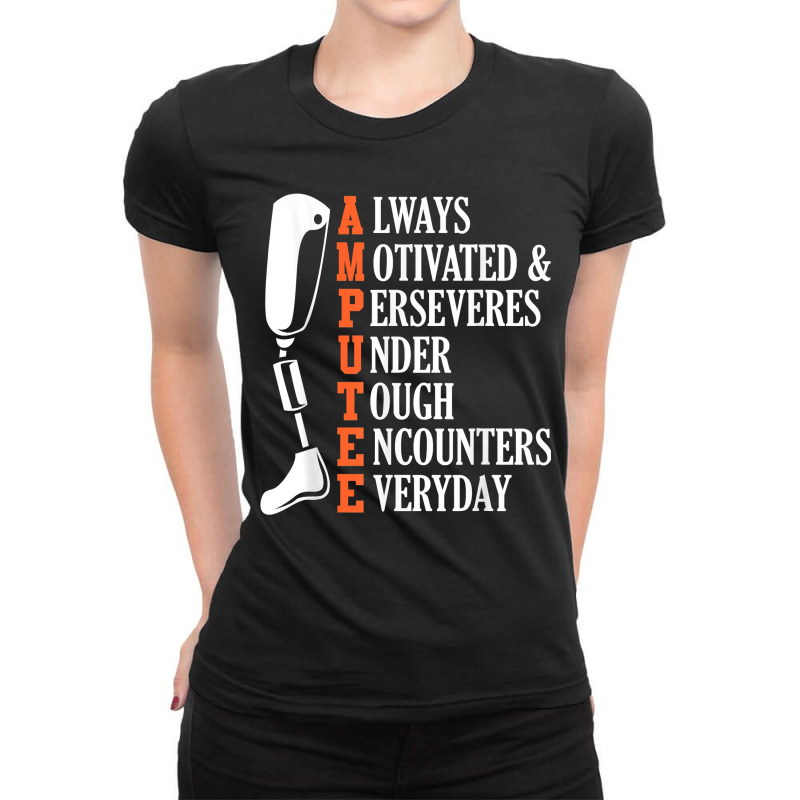 Amputee Quote Funny Leg Prosthetic Legged Surgery Graphic Ladies Fitted T-Shirt by Graham Sanchez | Artistshot