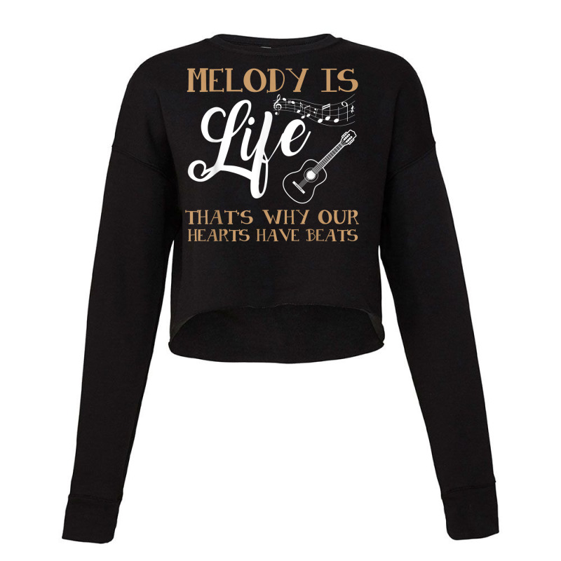 Music T Shirt Melody Is Life Novelty Guitar Shirt T Shirt Cropped Sweater by cm-arts | Artistshot