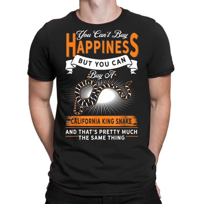 Snake Owner   Can't Buy Happiness But California King Snake T-shirt | Artistshot