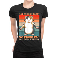 Not Enough Food No Problem Squick Harder Guinea Pig Lover Ladies Fitted T-shirt | Artistshot