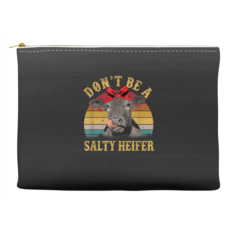 Don't Be A Salty Heifer Funny Cow Aficionado Gift Accessory Pouches | Artistshot