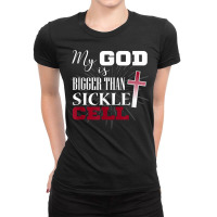 Sickle Cell Awareness Shirt Anemia Support God Bigger Ladies Fitted T-shirt | Artistshot