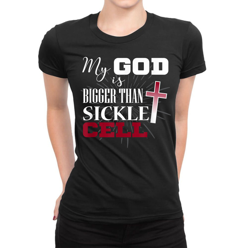 Sickle Cell Awareness Shirt Anemia Support God Bigger Ladies Fitted T-Shirt by homyfelaego | Artistshot