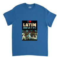 I Love Latin Music Classic T-shirt | Artistshot