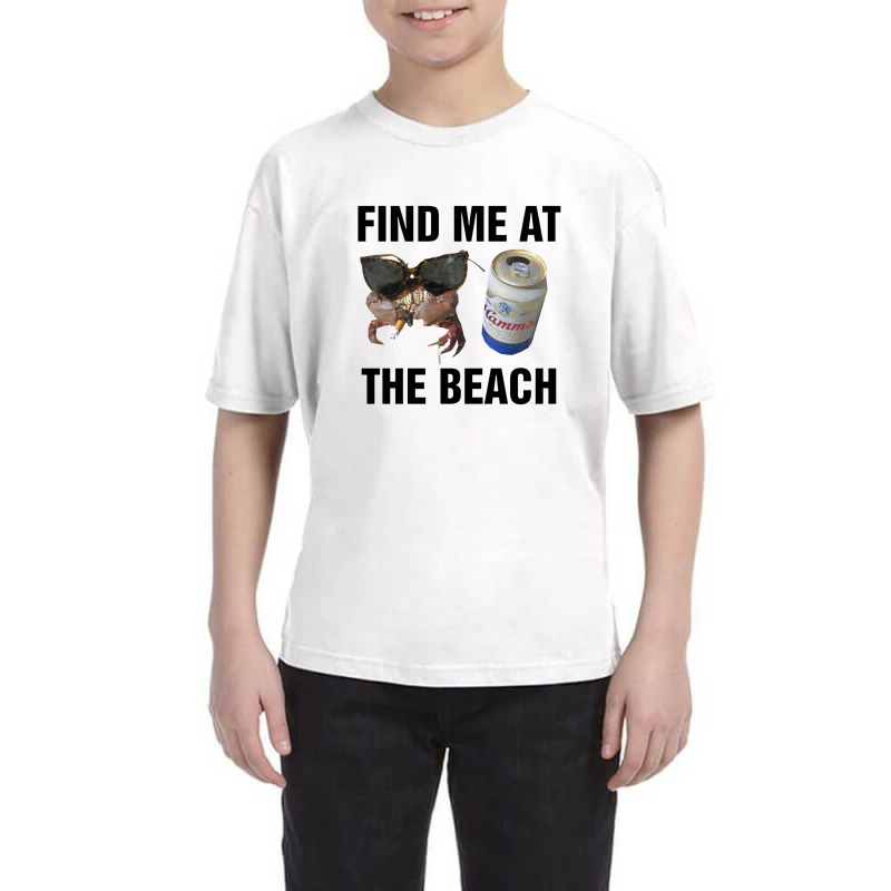 Find Me At The Beach,  Find Me At The Beach Youth Tee | Artistshot