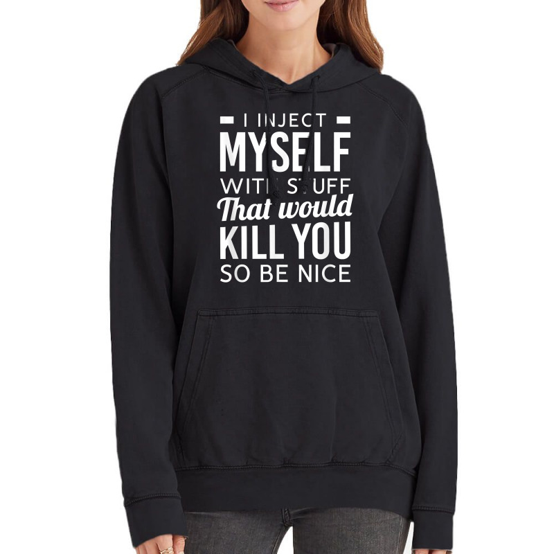 I Inject Myself With Stuff Funny Type 1 Diabetes Awareness Vintage Hoodie | Artistshot