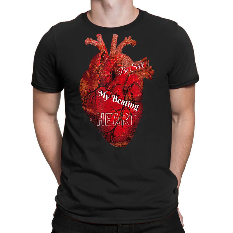 Be Still My Beating Heart Anatomical Shirt For Med Students T-shirt | Artistshot