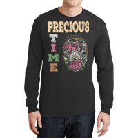 Precious Time Management T  Shirt Precious Time T  Shirt Long Sleeve Shirts | Artistshot