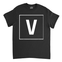 Capital Letter V T Shirt Classic T-shirt | Artistshot