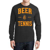 Beer & Tennis Perfect Combination Funny Tennis Fans Gifts Long Sleeve Shirts | Artistshot