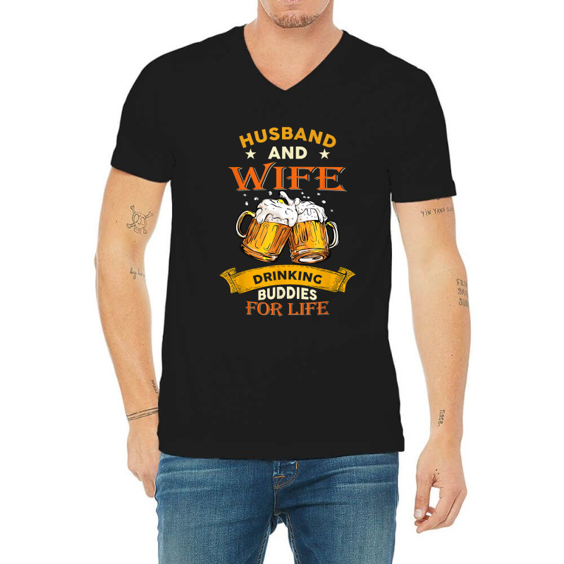 Husband And Wife Drinking Buddies For Life Beer Couple V-Neck Tee by LaynieWash | Artistshot