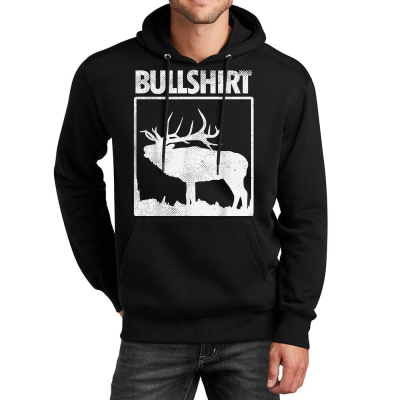 Bullshirt Funny Bull Elk Deer Buck Bow Hunting Hunter Gift Unisex Hoodie by CaitlynLevine | Artistshot