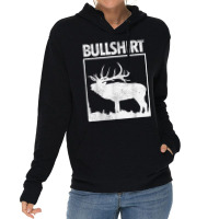 Bullshirt Funny Bull Elk Deer Buck Bow Hunting Hunter Gift Lightweight Hoodie | Artistshot