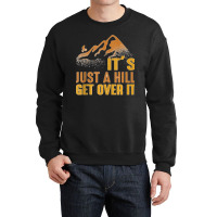 Its Just A Hill Mountain Bike Biking Cycling Men Women Kids Tank Top Crewneck Sweatshirt | Artistshot