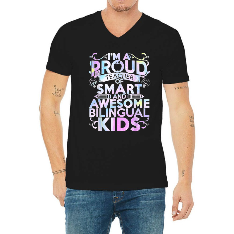 Esl Teacher Im A Proud Teacher Of Smart Cool Bilingual Kids V-Neck Tee by LaDonnaOesterle | Artistshot