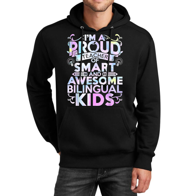 Esl Teacher Im A Proud Teacher Of Smart Cool Bilingual Kids Unisex Hoodie by LaDonnaOesterle | Artistshot