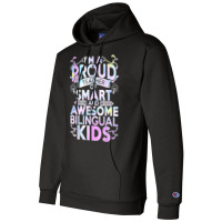 Esl Teacher Im A Proud Teacher Of Smart Cool Bilingual Kids Champion Hoodie | Artistshot