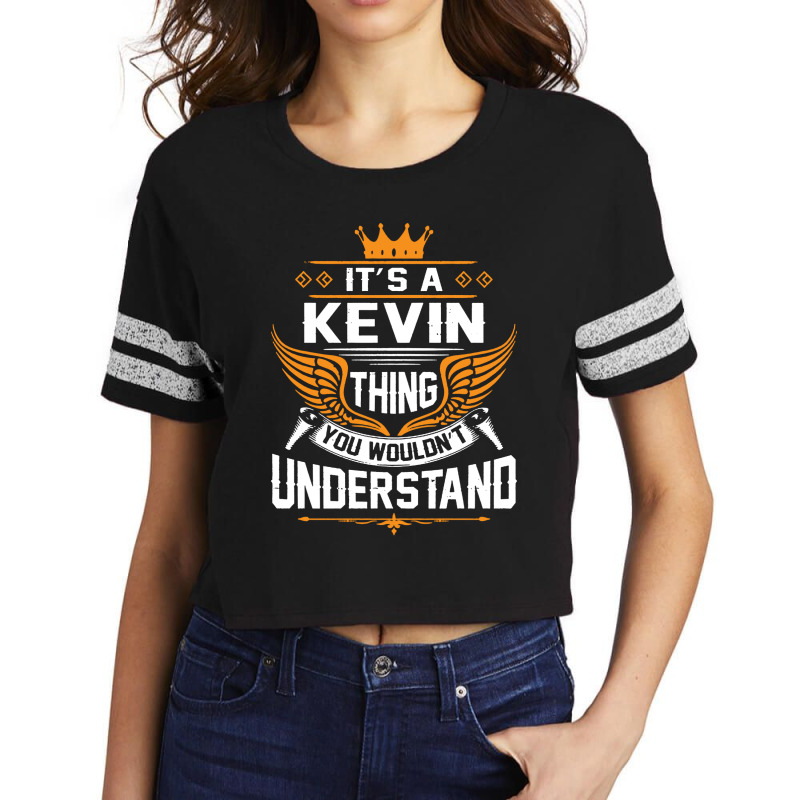 Its A Kevin Thing You Wouldnt Understand Scorecard Crop Tee by Pajero | Artistshot