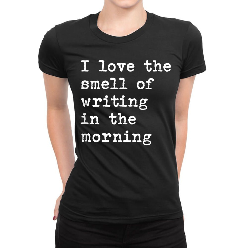 Morning Writing Author Book Journalist Novelist Funny Ladies Fitted T-Shirt by ByronAcevedo | Artistshot