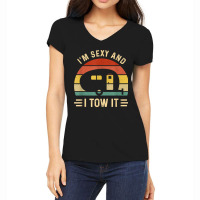 I_m Sexy And I Tow It Funny Caravan Camping Rv Trailer Gift Women's V-neck T-shirt | Artistshot