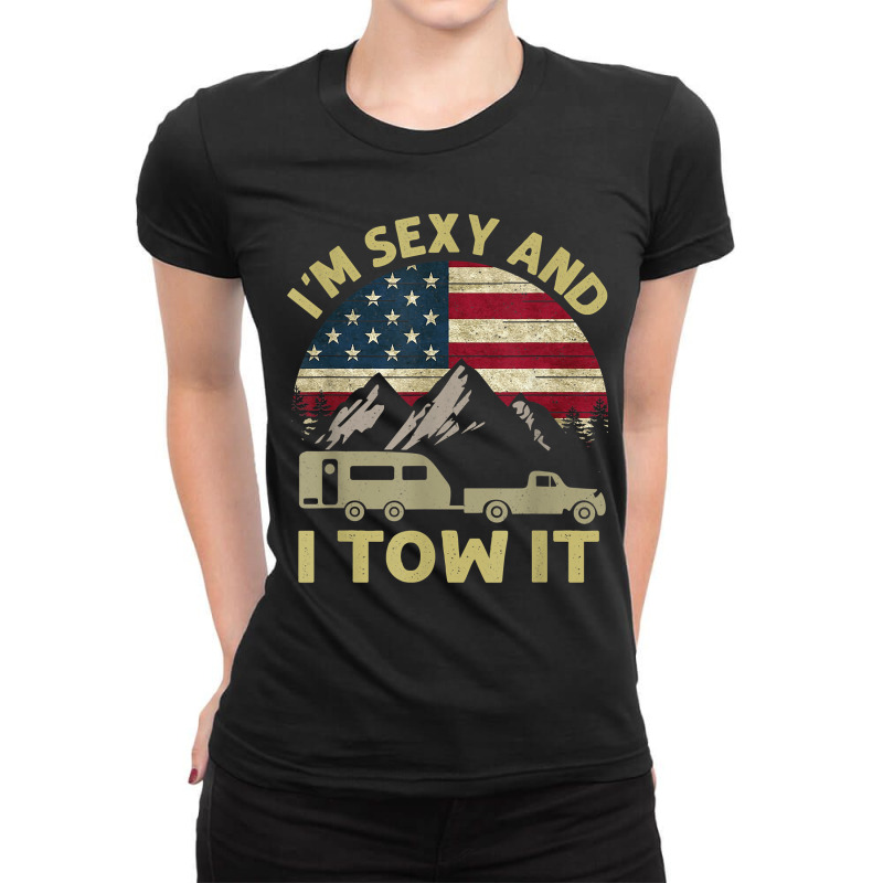 I_m Sexy And I Tow It Funny Caravan Camping Rv Trailer Ladies Fitted T-Shirt by SandyMarjorie | Artistshot