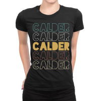 Calder Calder Calder Calder Calder Ladies Fitted T-shirt | Artistshot