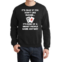 Euchre Long Sleeve Shirt Funny Euchre Card Game Smart People Crewneck Sweatshirt | Artistshot