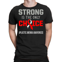 Aplastic Anemia Survivor Choose Anemic Warrior T-shirt | Artistshot