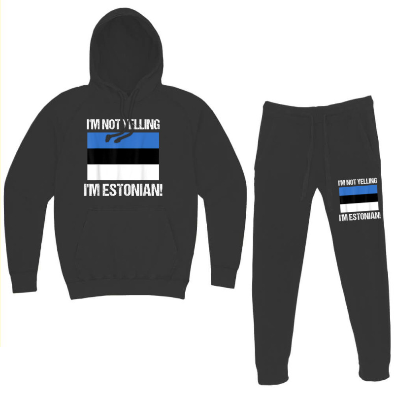 I'm Not Yelling I'm Estonian Country Flag Estonia Culture T Shirt Hoodie & Jogger Set | Artistshot