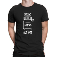 Spread Hummus Not Hate Vegan T-shirt | Artistshot