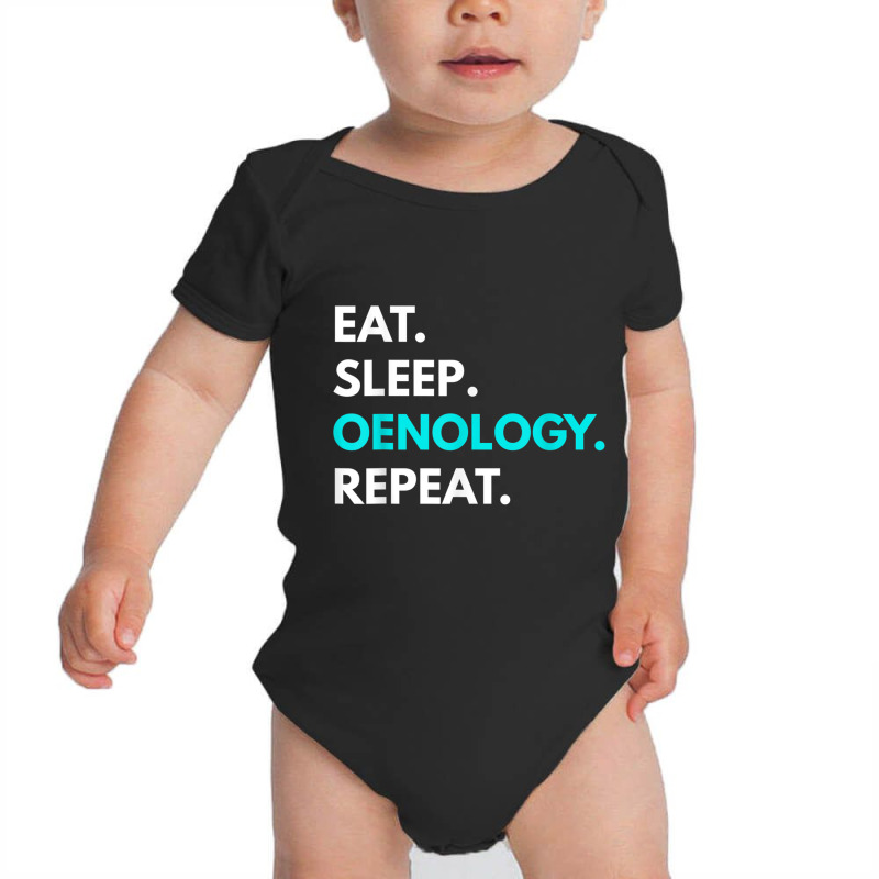 Eat Sleep Oenology Repeat T Shirt   Oenology Tees Baby Bodysuit by cm-arts | Artistshot