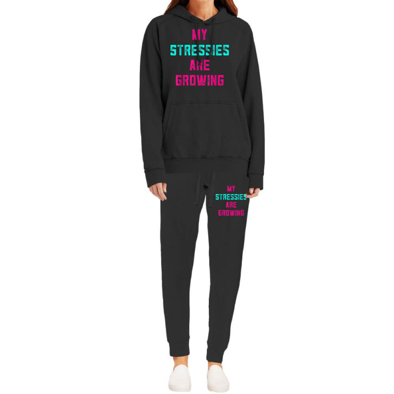 My Stressies Are Growing Funny Overworked Stressed Out Shirt Hoodie & Jogger set by cm-arts | Artistshot