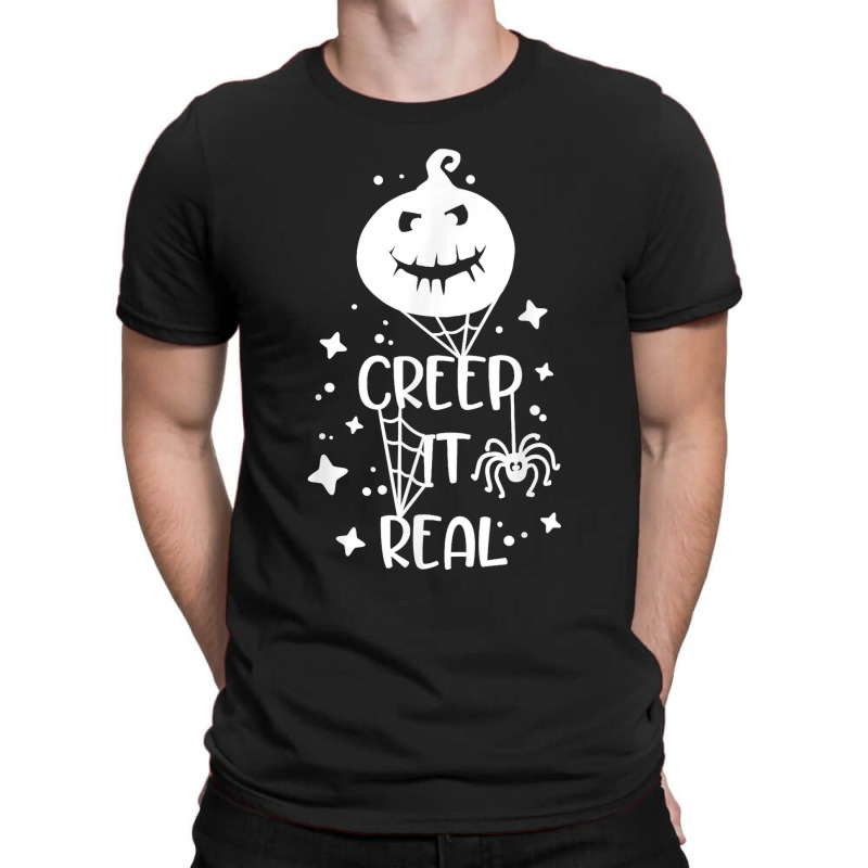 Funny Creep It Real Halloween Pumpkin Party Costume Design T Shirt T-shirt | Artistshot