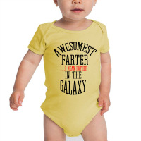 Awesomest Farter (i Mean Father) In The Galaxy Baby Bodysuit | Artistshot