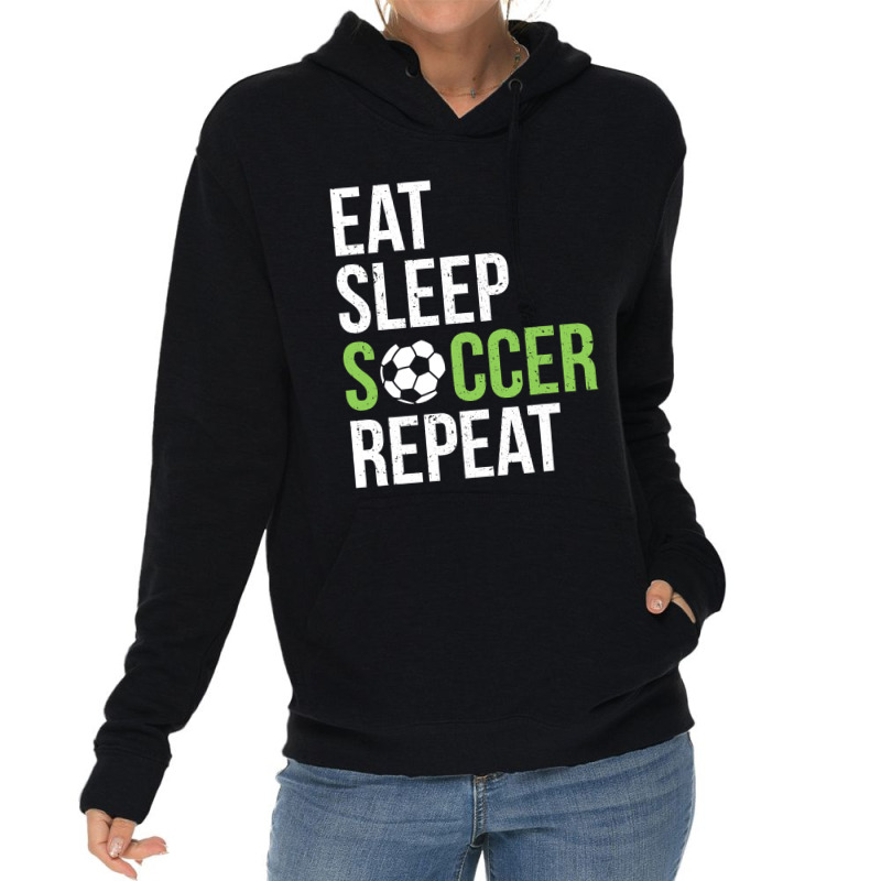 Eat Sleep Soccer Repeat Soccer Player Gift Green Lightweight Hoodie | Artistshot